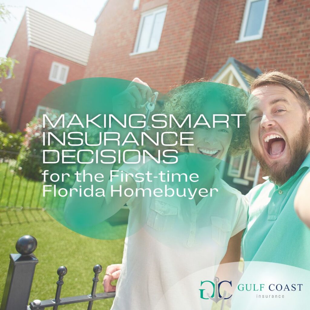 Smart Insurance Decisions for the First-time Florida Homebuyer | Save on Home Insurance | home insurance companies in Pensacola | homeowners insurance quotes in Pensacola | best homeowners insurance company in Pensacola